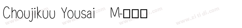 Choujikuu Yousai   M字体转换